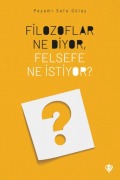 Cover-Bild zum Titel 'Filozoflar Ne Diyor, Felsefe Ne Istiyor' von 'Peyami Safa Gülay'