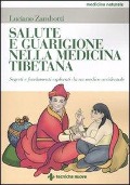 Cover-Bild zum Titel 'Salute e guarigione nella medicina tibetana. Segreti e fondamenti esposti da un medico occidentale' von 'Luciano Zambotti'