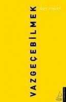 Vazgecebilmek - Guy Finley