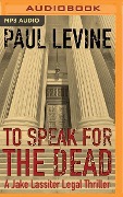 TO SPEAK FOR THE DEAD M - Paul Levine