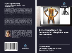 Cover-Bild zum Titel 'Geneesmiddelen en behandelstrategieën voor botbreuken' von 'Ginpreet Kaur, Parnika Dicholkar Hiral Mistry, Sukhwinder Bhullar'