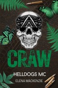 Cover-Bild zum Titel 'Helldogs MC: Craw' von 'Elena Mackenzie'