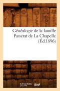 Cover-Bild zum Titel 'Généalogie de la Famille Passerat de la Chapelle, (Éd.1896)' von 'Sans Auteur'