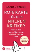 Cover-Bild zum Titel 'Rote Karte für den inneren Kritiker' von 'Jochen Peichl'