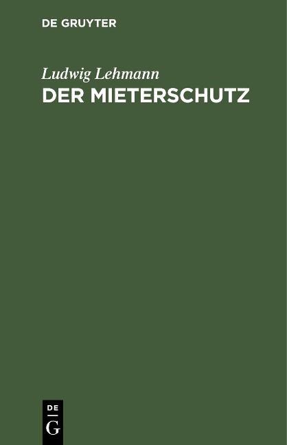 Der Mieterschutz - Ludwig Lehmann