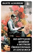 Cover-Bild zum Titel 'Die Göttliche Komödie - 4 deutsche Übersetzungen in einem Buch' von 'Dante Alighieri'