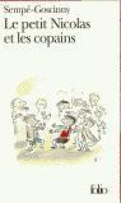 Le petit Nicolas et les copains - Jean-Jacques Sempe, Rene Goscinny