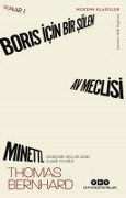 Boris Icin Bir Sölen, Av Meclisi, Minetti - Oyunlar 1 ;Sanatcinin Yasli Bir Adam Olarak Portresi - Thomas Bernhard