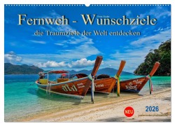 Fernweh - Wunschziele, die Traumziele der Welt entdecken (Wandkalender 2026 DIN A2 quer), CALVENDO Monatskalender - Peter Roder