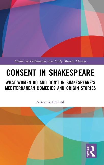 Consent in Shakespeare - Artemis Preeshl