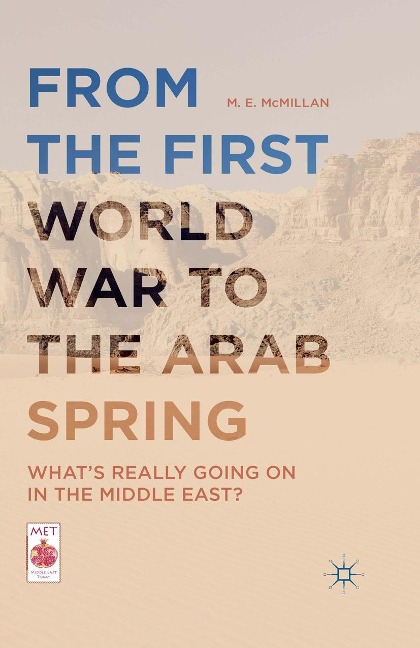From the First World War to the Arab Spring - M. E. McMillan
