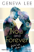 Cover-Bild zum Titel 'Now and Forever - Weil ich dich liebe' von 'Geneva Lee'