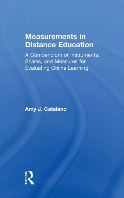 Measurements in Distance Education - Amy J. Catalano