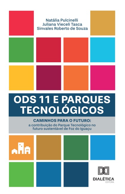 ODS 11 e Parques Tecnológicos - Natália Pulcinelli, Juliana Vieceli Tasca, Sinvales Roberto de Souza