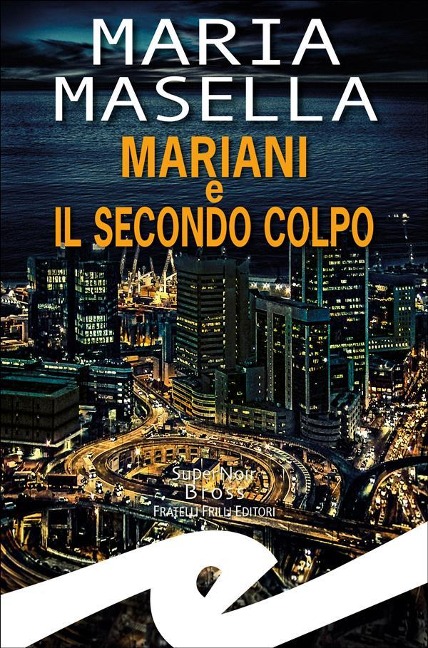 Mariani e il secondo colpo - Maria Masella