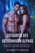 Cover-Bild zum Titel 'GEFÄHRTIN DES ABTRÜNNIGEN ALPHAS' von 'Scarlett R. Wolfe'