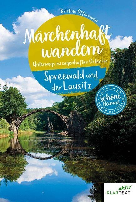 Märchenhaft wandern Spreewald und Lausitz - Kristina Offermann