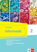 Cover-Bild zum Titel 'Informatik 2 (Tabellenkalkulationssysteme, Datenbanken, Objektorientierte Programmierung, Datenschutz).Lösungen Klassen 9/10. Ausgabe Bayern' von ''