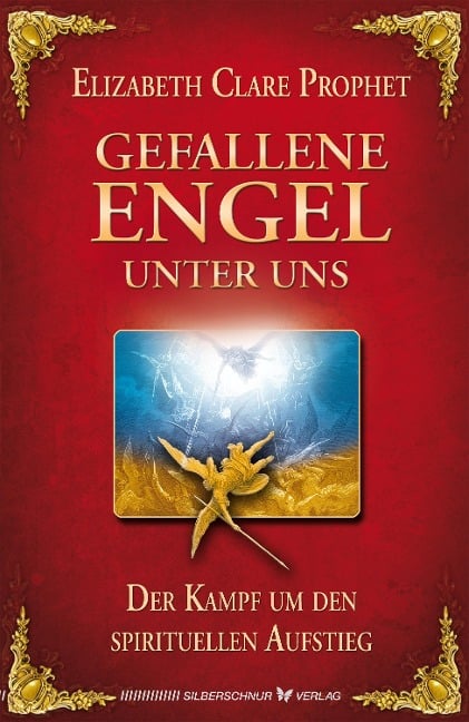 Gefallene Engel unter uns - Elisabeth Clare Prophet