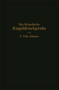 Cover-Bild zum Titel 'Die Brinellsche Kugeldruckprobe und ihre praktische Anwendung bei der Werkstoffprüfung in Industriebetrieben' von 'P. Wilhelm Döhmer'