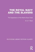 Cover-Bild zum Titel 'The Royal Navy and the Slavers' von 'W. E. F. Ward'