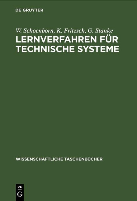 Lernverfahren für technische Systeme - W. Schoenborn, K. Fritzsch, G. Stanke