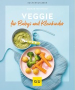 Cover-Bild zum Titel 'Veggie für Babys und Kleinkinder' von 'Dagmar Von Cramm'