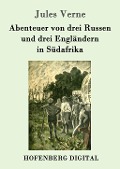 Cover-Bild zum Titel 'Abenteuer von drei Russen und drei Engländern in Südafrika' von 'Jules Verne'