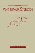 Cover-Bild zum Titel 'Antitumor Steroids' von 'R T Blickenstaff'