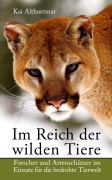 Cover-Bild zum Titel 'Im Reich der wilden Tiere' von 'Kai Althoetmar'