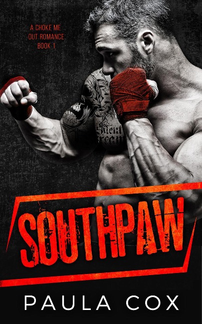 Southpaw (A Choke Me Out Romance, #1) - Paula Cox