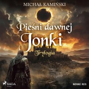 Cover-Bild zum Titel 'Pie¿ni Dawnej Jonki: Trylogia' von 'Micha¿ Kami¿ski'