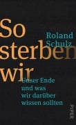 Cover-Bild zum Titel 'So sterben wir' von 'Roland Schulz'