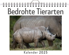 Cover-Bild zum Titel 'Bedrohte Tierarten - (Wandkalender 2025, Kalender DIN A4 quer, Monatskalender im Querformat mit Kalendarium, das perfekte Geschenk)' von 'Julia Keller'