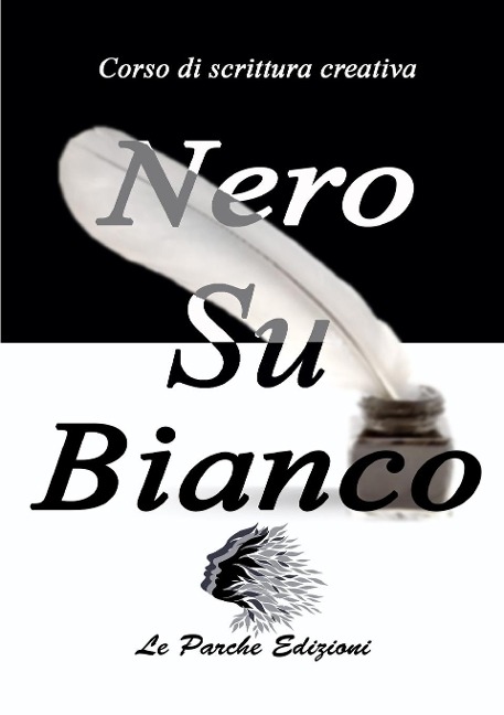 Nero su Bianco - Le Parche Edizioni