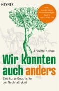 Cover-Bild zum Titel 'Wir konnten auch anders' von 'Annette Kehnel'