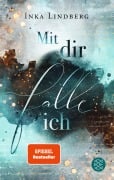 Cover-Bild zum Titel 'Mit dir falle ich' von 'Inka Lindberg'