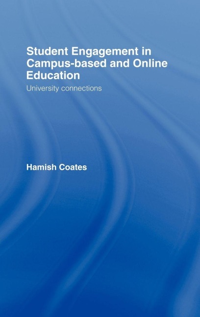 Student Engagement in Campus-Based and Online Education - Hamish Coates