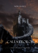 Cover-Bild zum Titel 'Calea Eroilor (Cartea 1 Din  Inelul Vrajitorului)' von 'Morgan Rice'