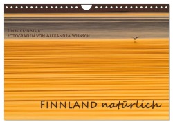 Einblick-Natur: Finnland natürlich (Wandkalender 2026 DIN A4 quer), CALVENDO Monatskalender - Alexandra Wünsch