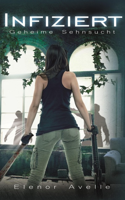Infiziert - Elenor Avelle