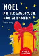 Cover-Bild zum Titel 'Noel auf der langen Suche nach Weihnachten' von 'Marion Russig'