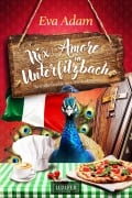 Cover-Bild zum Titel 'NIX AMORE IN UNTERFILZBACH' von 'Eva Adam'