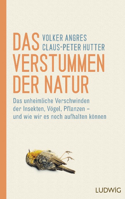 Das Verstummen der Natur - Volker Angres, Claus-Peter Hutter