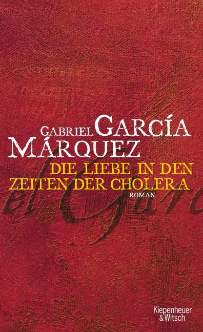 Liebe in den Zeiten der Cholera - Gabriel García Márquez