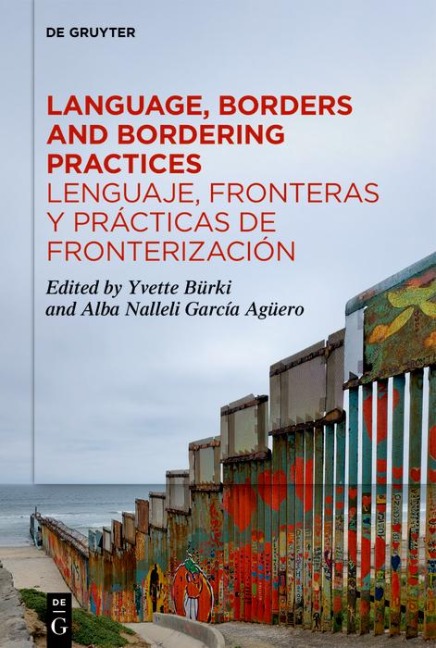 Language, Borders and Bordering Practices / Lenguaje, fronteras y prácticas de fronterización - 