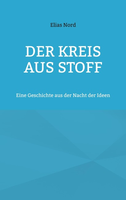 Der Kreis aus Stoff - Elias Nord