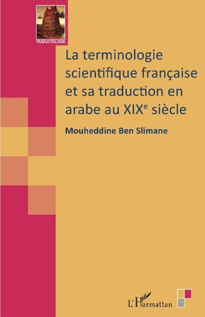 La terminologie scientifique française et sa traduction en arabe au XIXe siècle - Ben Slimane