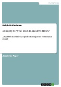 Cover-Bild zum Titel 'Morality. To what ends in modern times?' von 'Ralph Wallenborn'