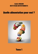 Cover-Bild zum Titel 'Quelle alimentation pour moi ?1' von 'Cédric Menard'